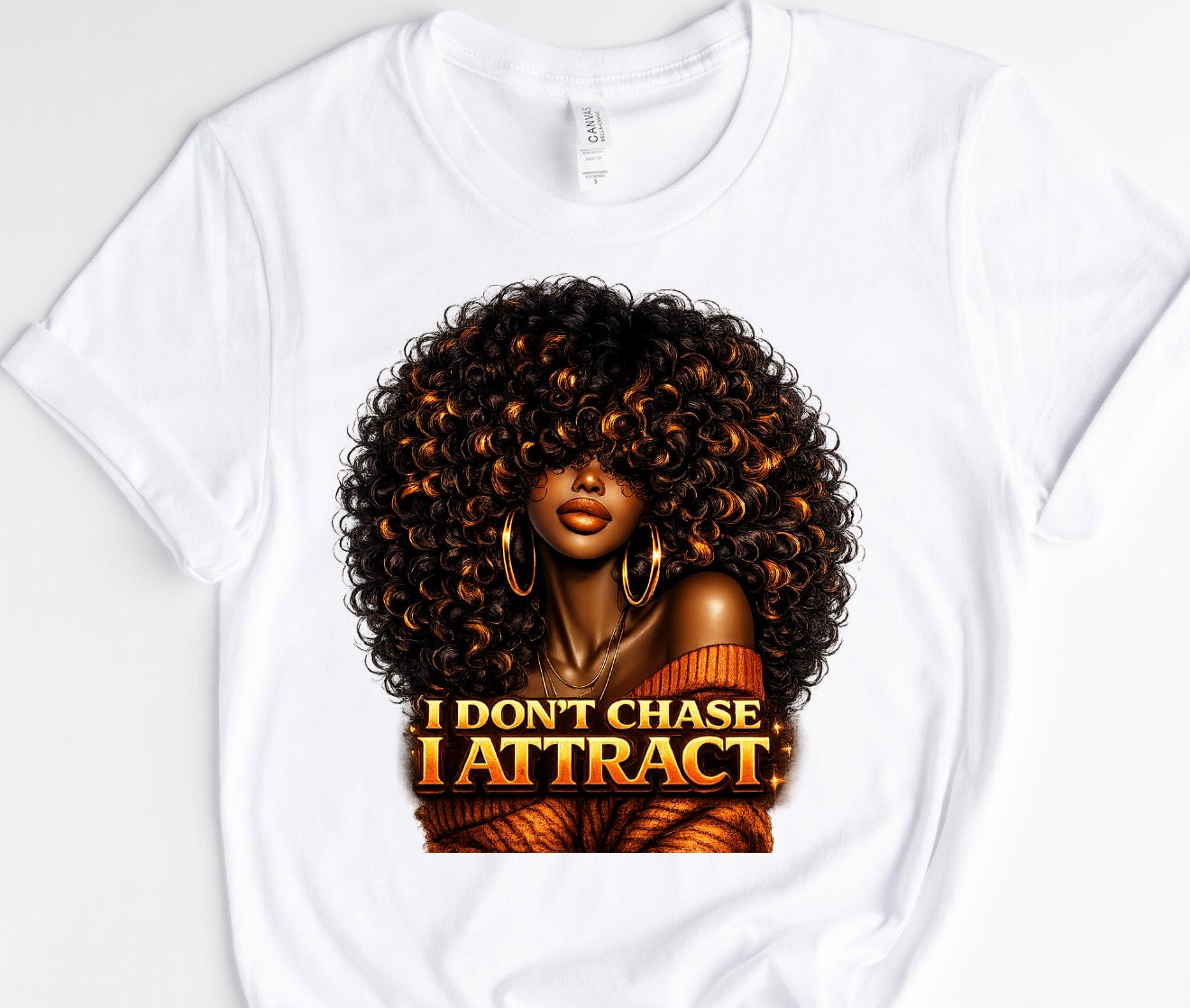 I DONT CHASE/ 10” DTF TRANSFER