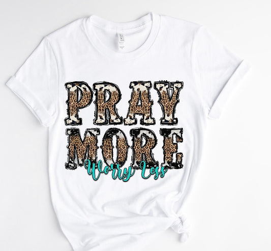 PRAY MORE / 10” DTF TRANSFER
