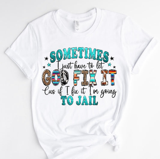 SOMETIMES I JUST HAVE TO LET / 10” DTF TRANSFER