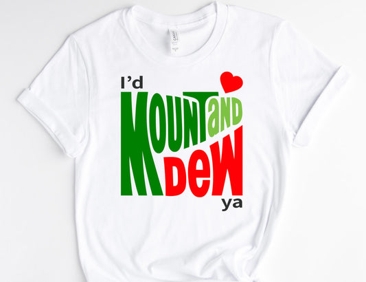 Mountand Dew / 10” DTF Transfer