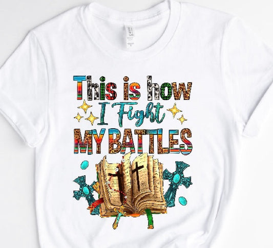 THIS HOW I FIGHT / 10” DTF TRANSFER