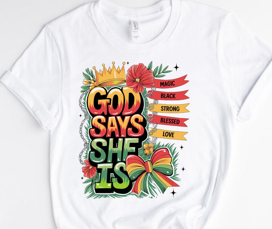 GOD SAYS SHE IS/ 10” DTF TRANSFER